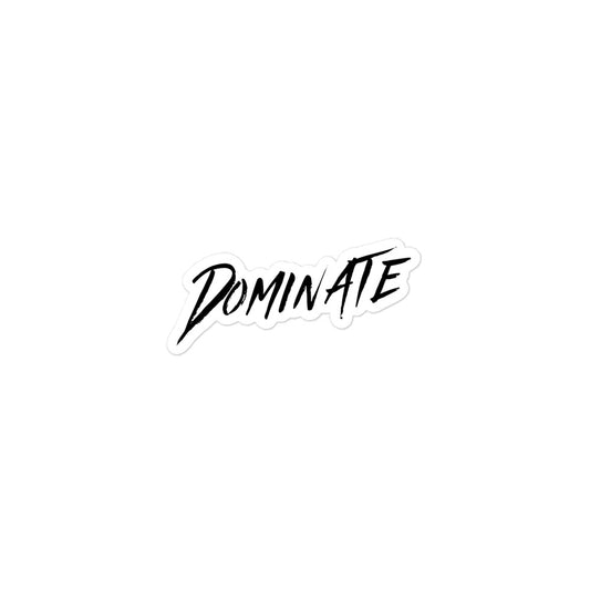 "Dominate" Bubble-Free Sticker