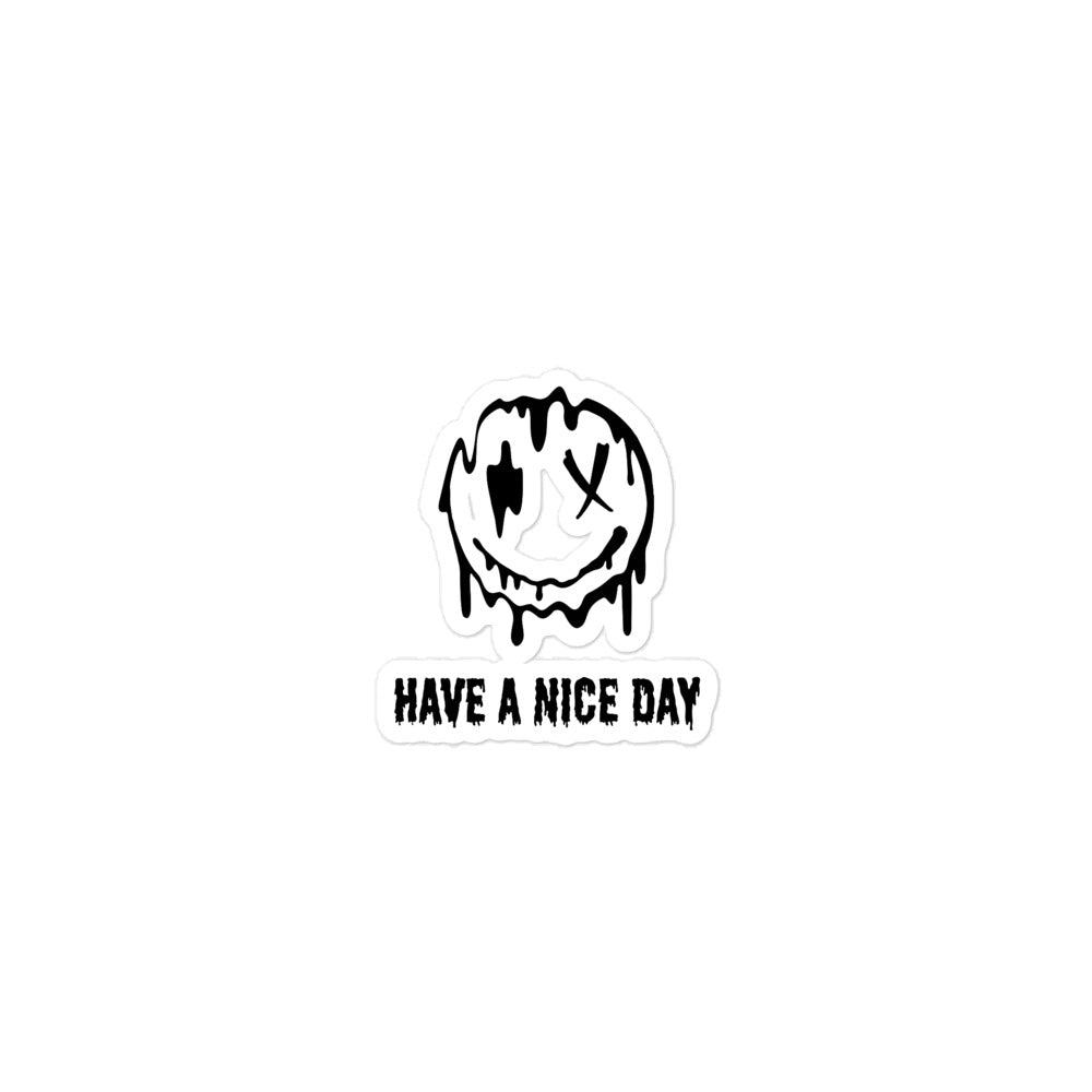 "Have A Nice Day" Bubble-free Sticker
