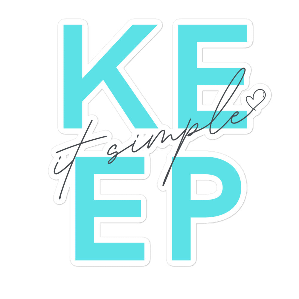 "Keep It Simple" Bubble-Free Sticker