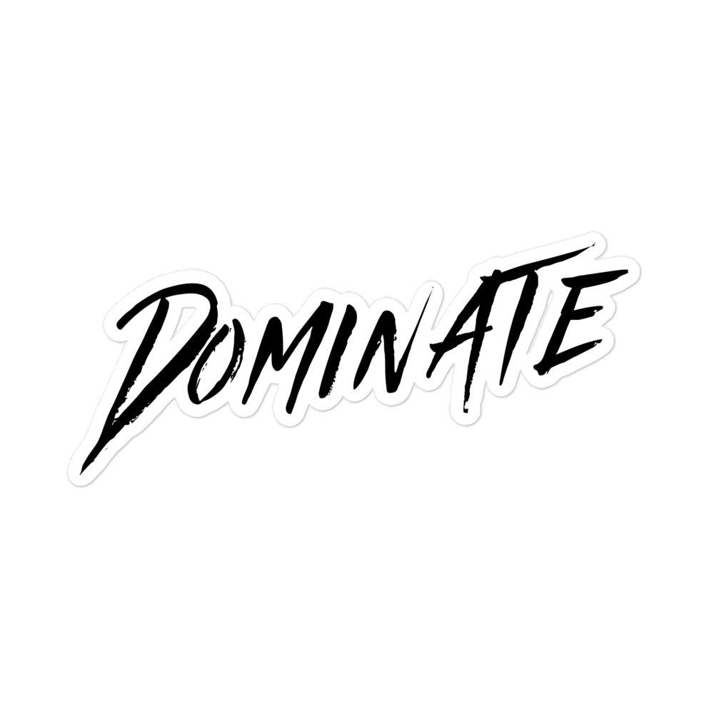 "Dominate" Bubble-Free Sticker