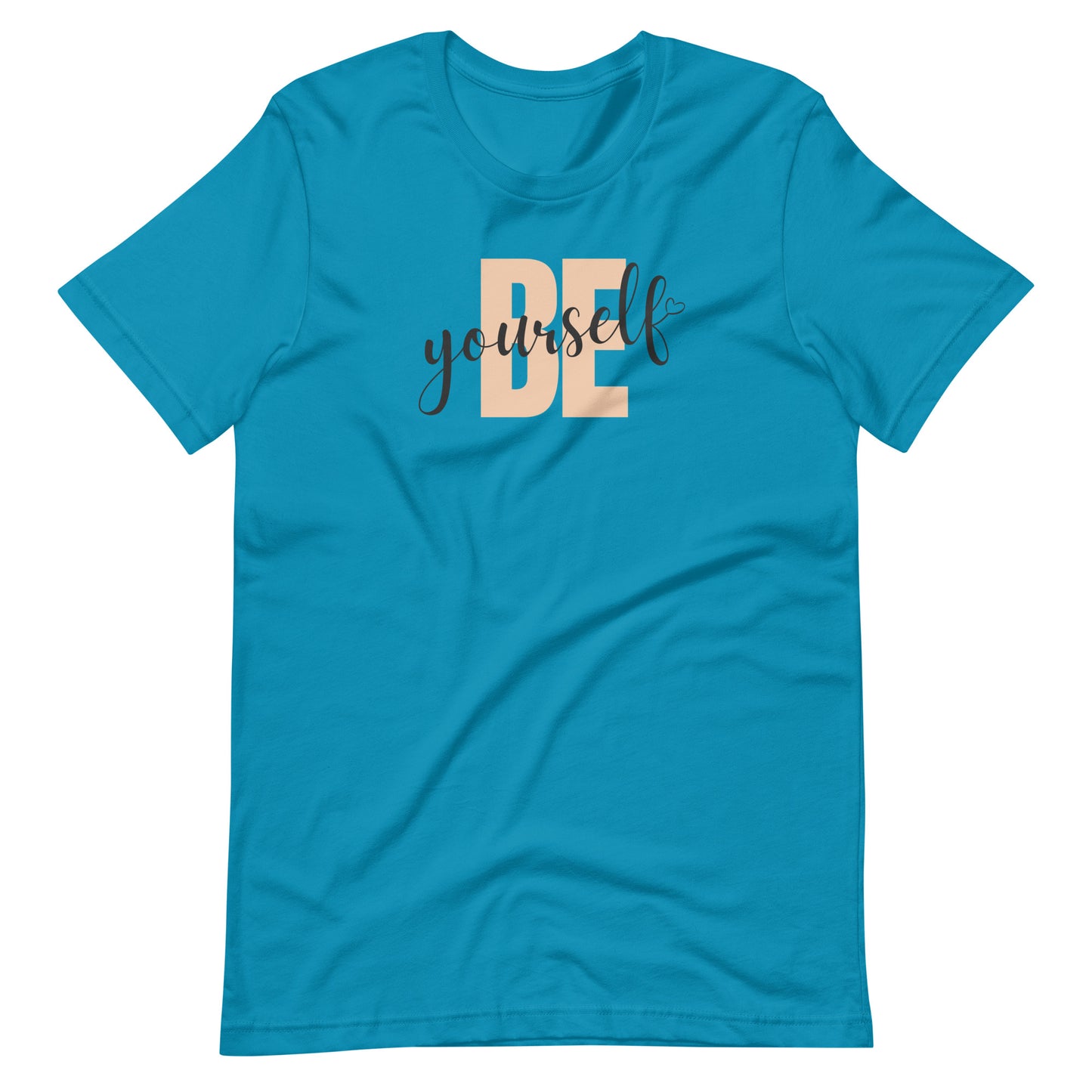 "Be Yourself" Unisex T-Shirt
