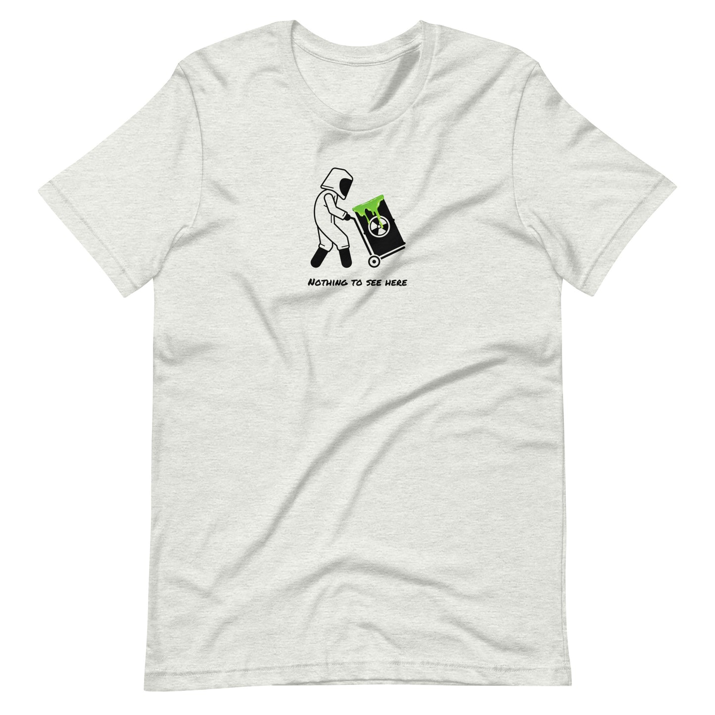 "Nothing to see here" Unisex T-Shirt