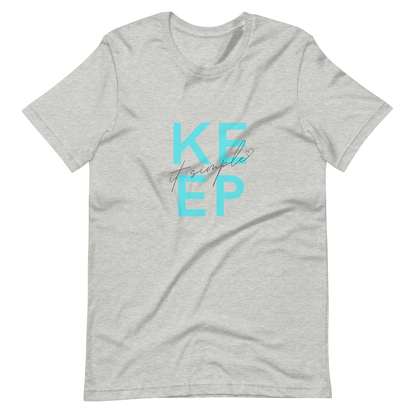 "Keep It Simple" Unisex T-Shirt