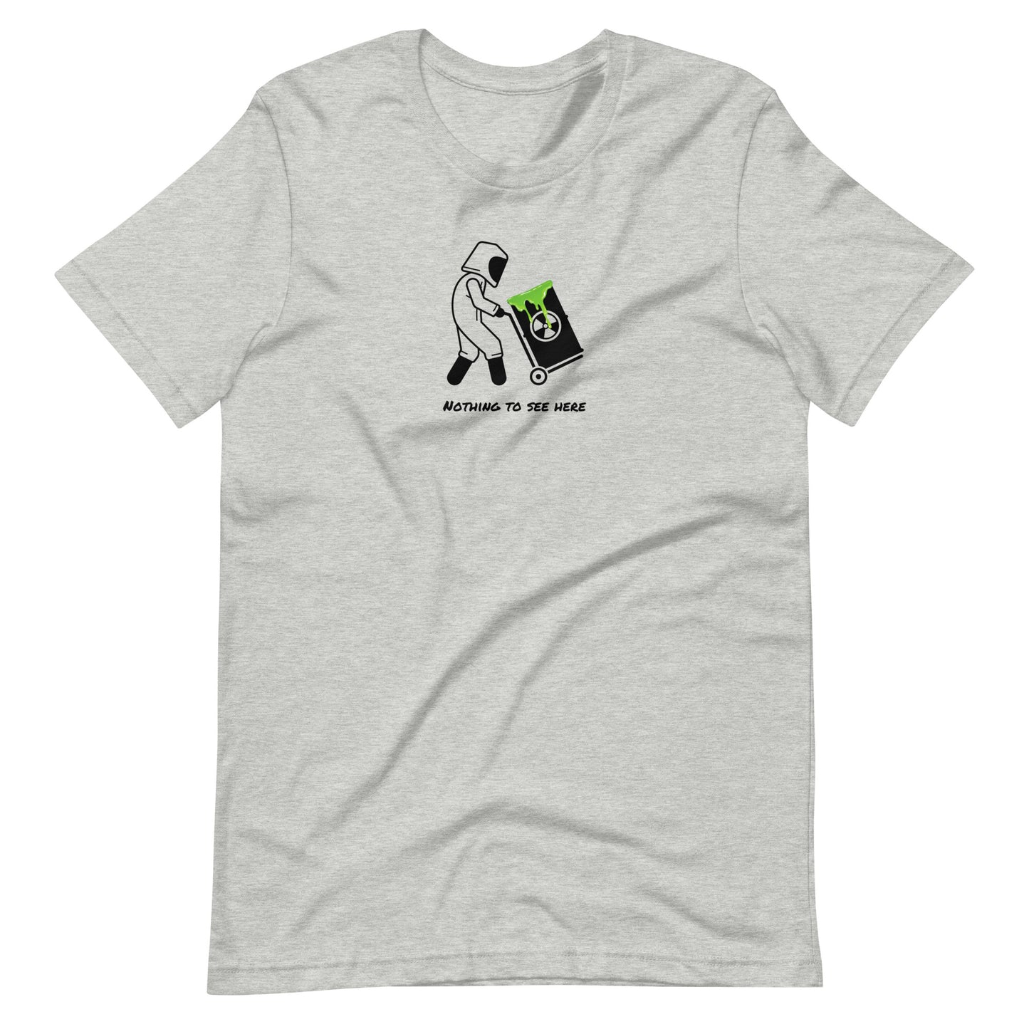 "Nothing to see here" Unisex T-Shirt