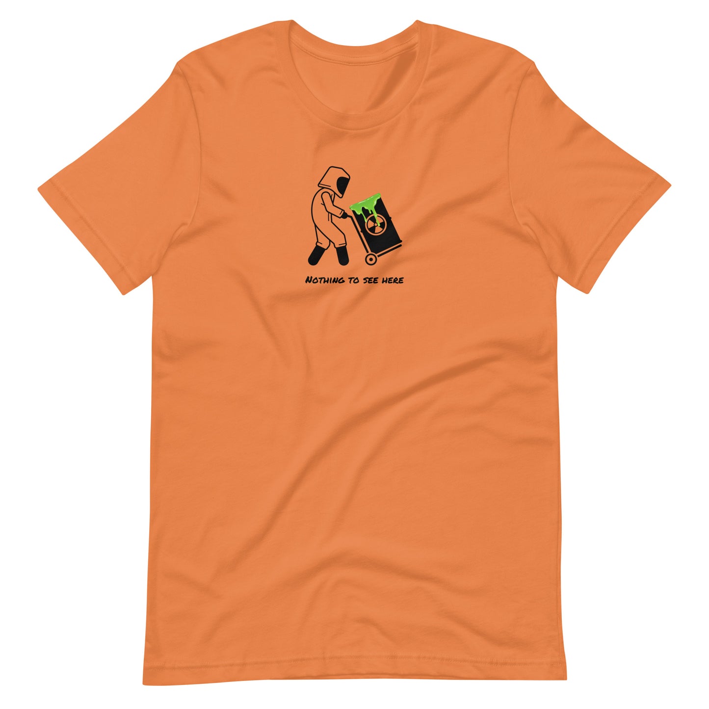 "Nothing to see here" Unisex T-Shirt