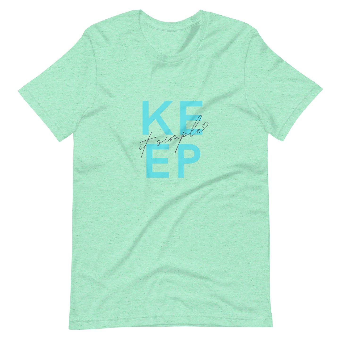 "Keep It Simple" Unisex T-Shirt