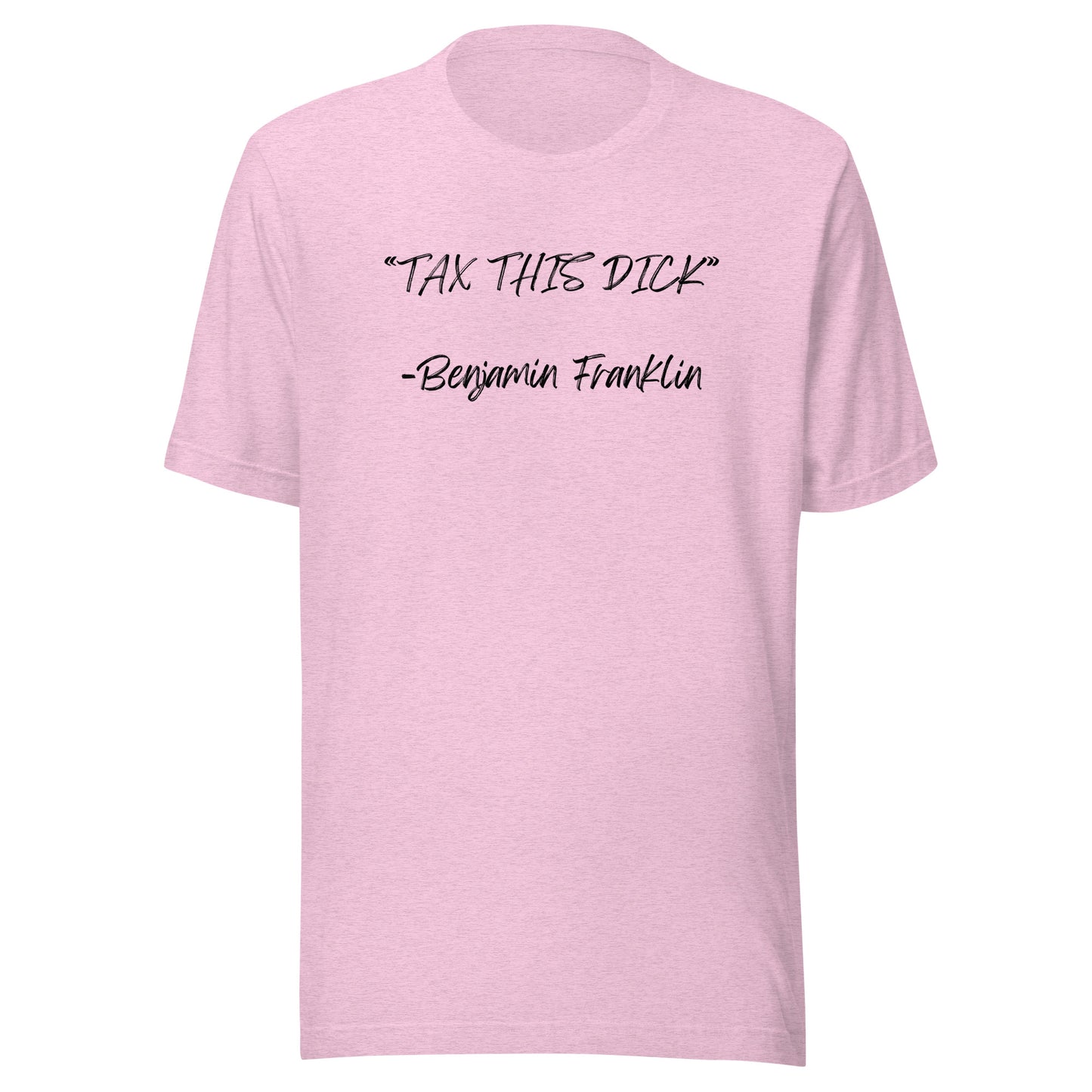 "Tax This Dick" Unisex T-Shirt