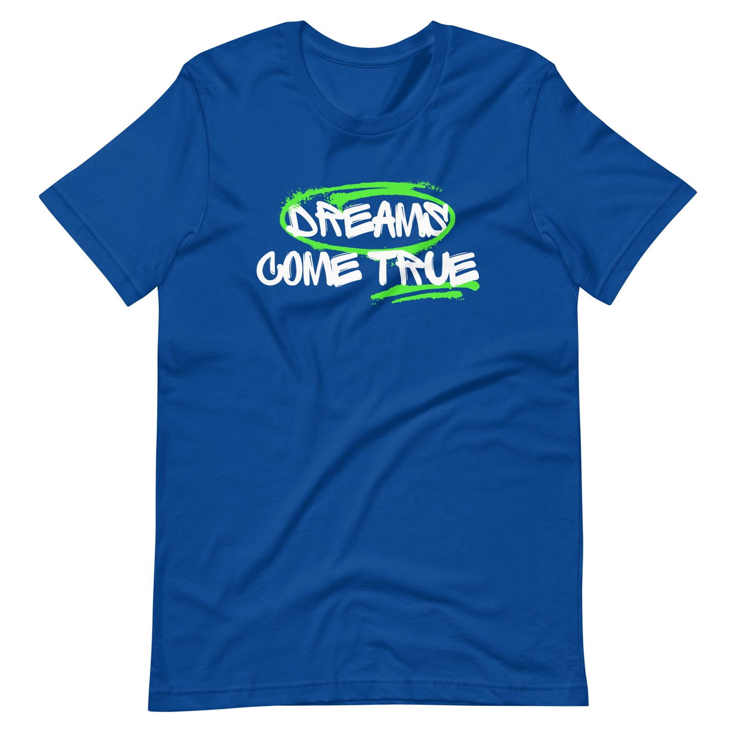 "Dreams Come True" Unisex T-Shirt