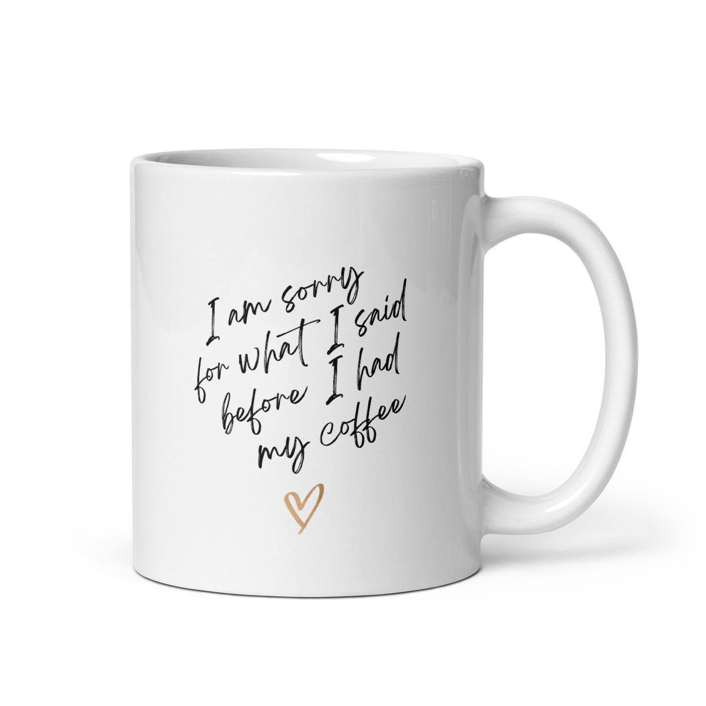 "Sorry - Coffee" White Glossy Mug