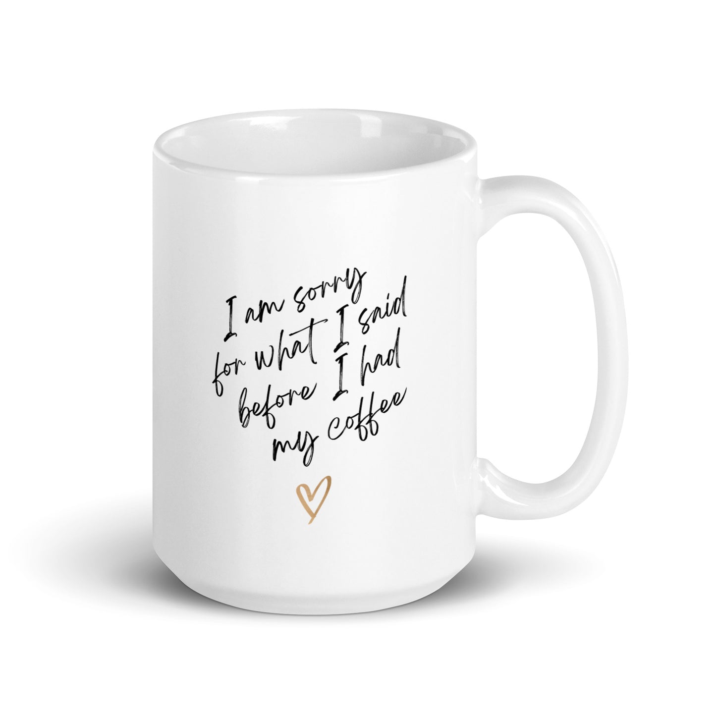 "Sorry - Coffee" White Glossy Mug