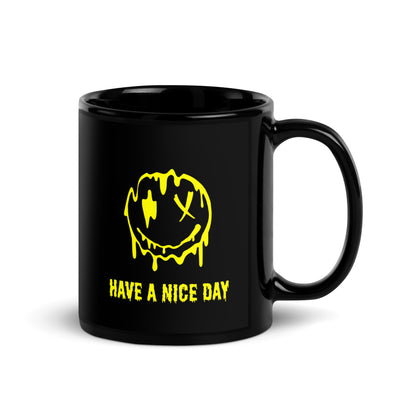 "Have A Nice Day" Black Glossy Mug