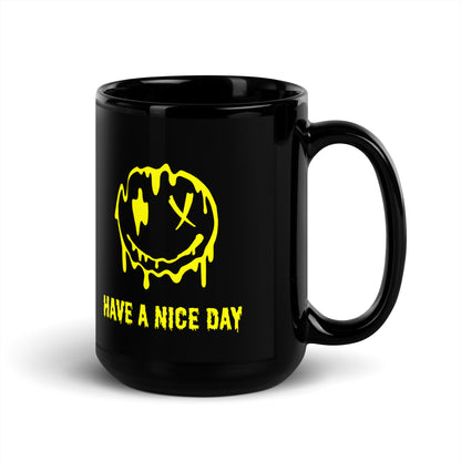 "Have A Nice Day" Black Glossy Mug