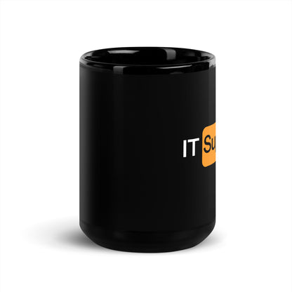 "IT Support" Black Glossy Mug