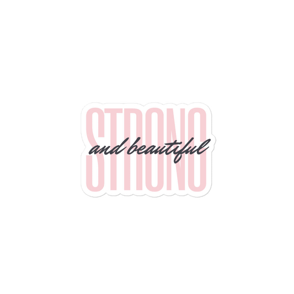 "Strong & Beautiful" Bubble-Free Sticker