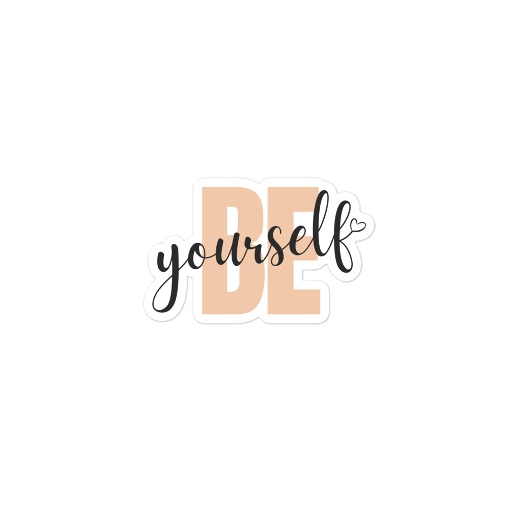 "Be Yourself" Bubble-Free Sticker