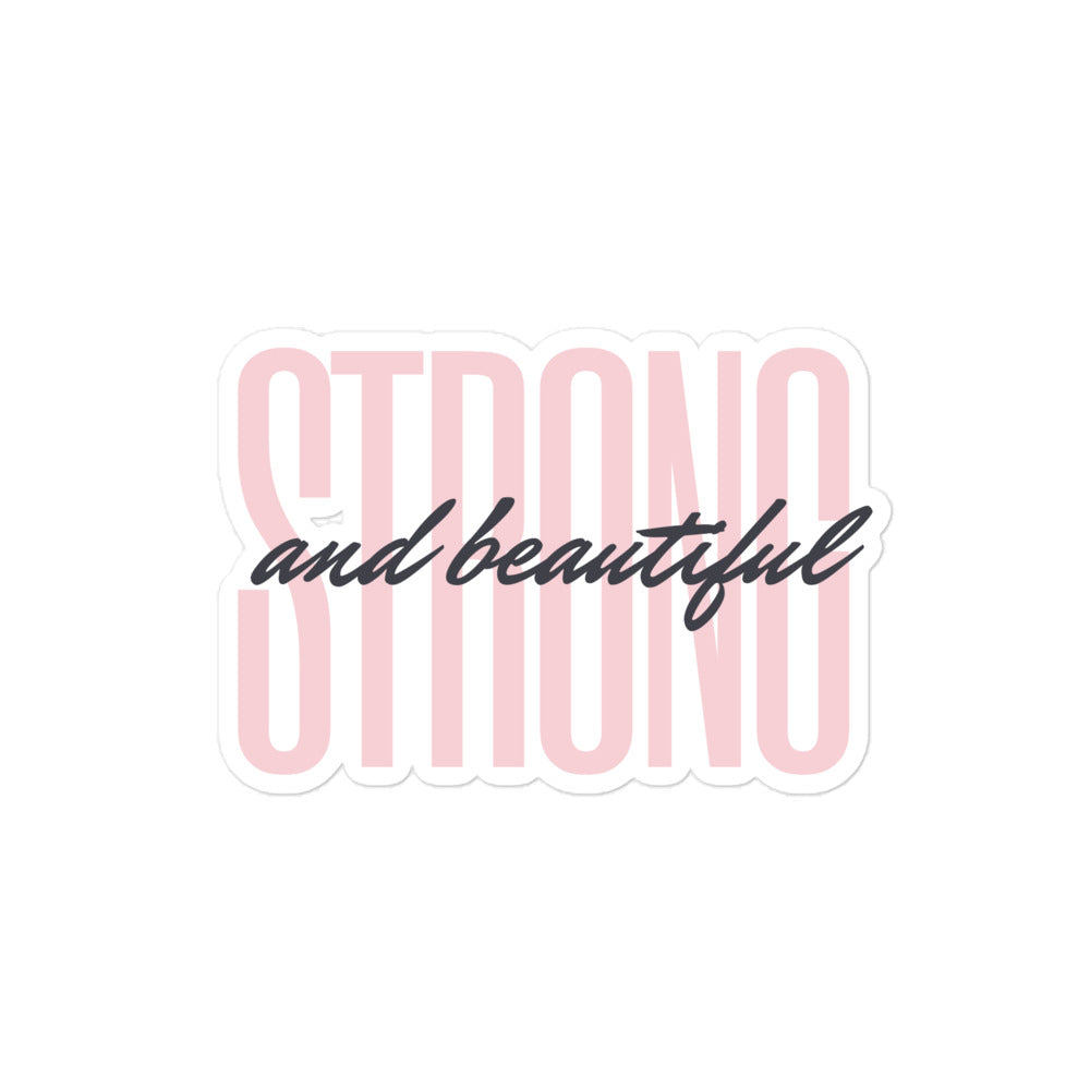 "Strong & Beautiful" Bubble-Free Sticker