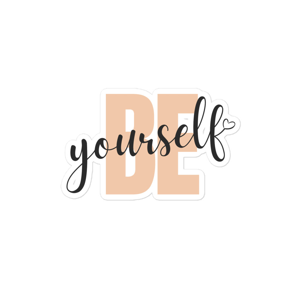 "Be Yourself" Bubble-Free Sticker