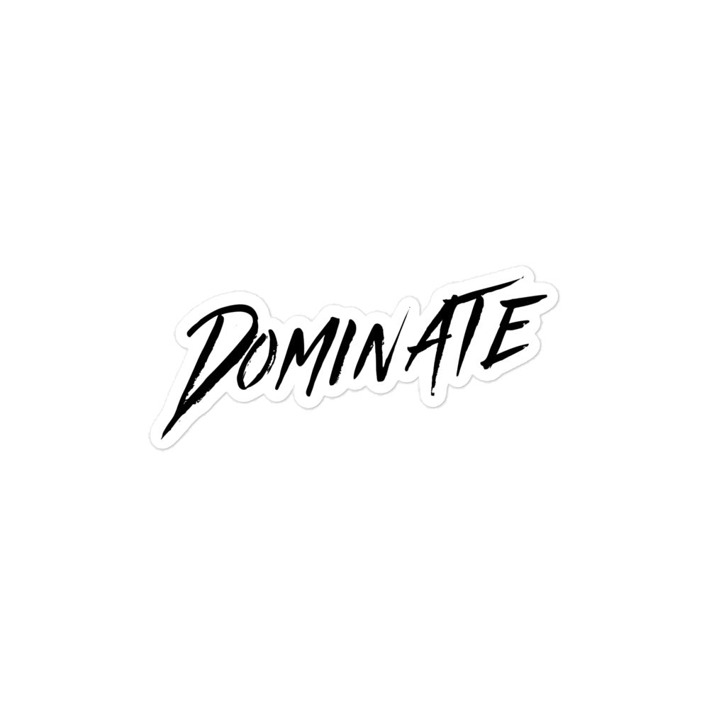 "Dominate" Bubble-Free Sticker