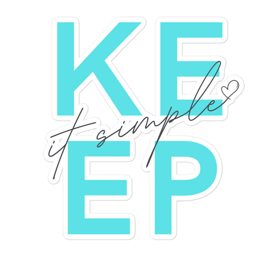 "Keep It Simple" Bubble-Free Sticker