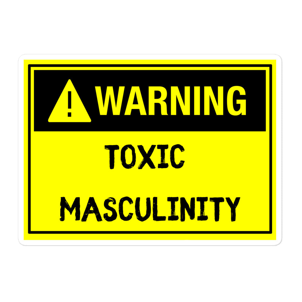 "Toxic Masculinity" Bubble-Free Sticker