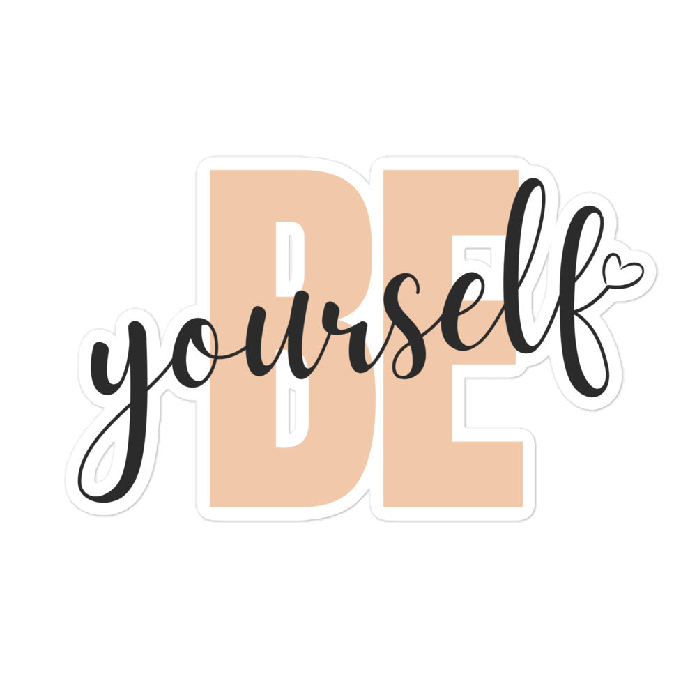 "Be Yourself" Bubble-Free Sticker