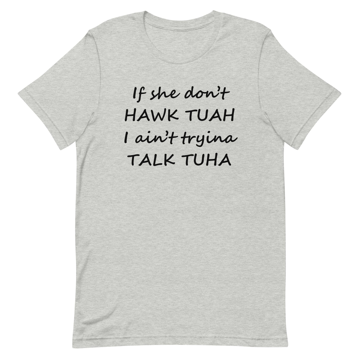 "Talk Tuha" Unisex T-Shirt