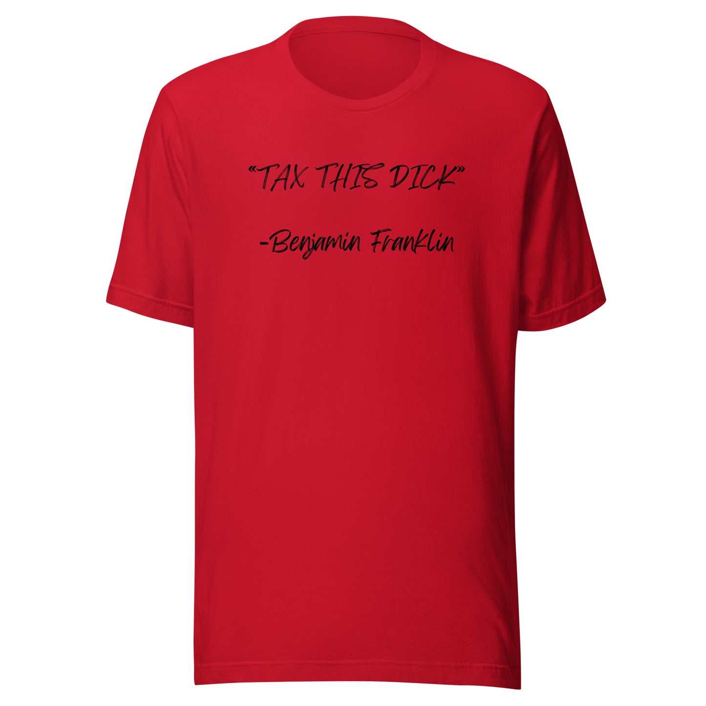 "Tax This Dick" Unisex T-Shirt
