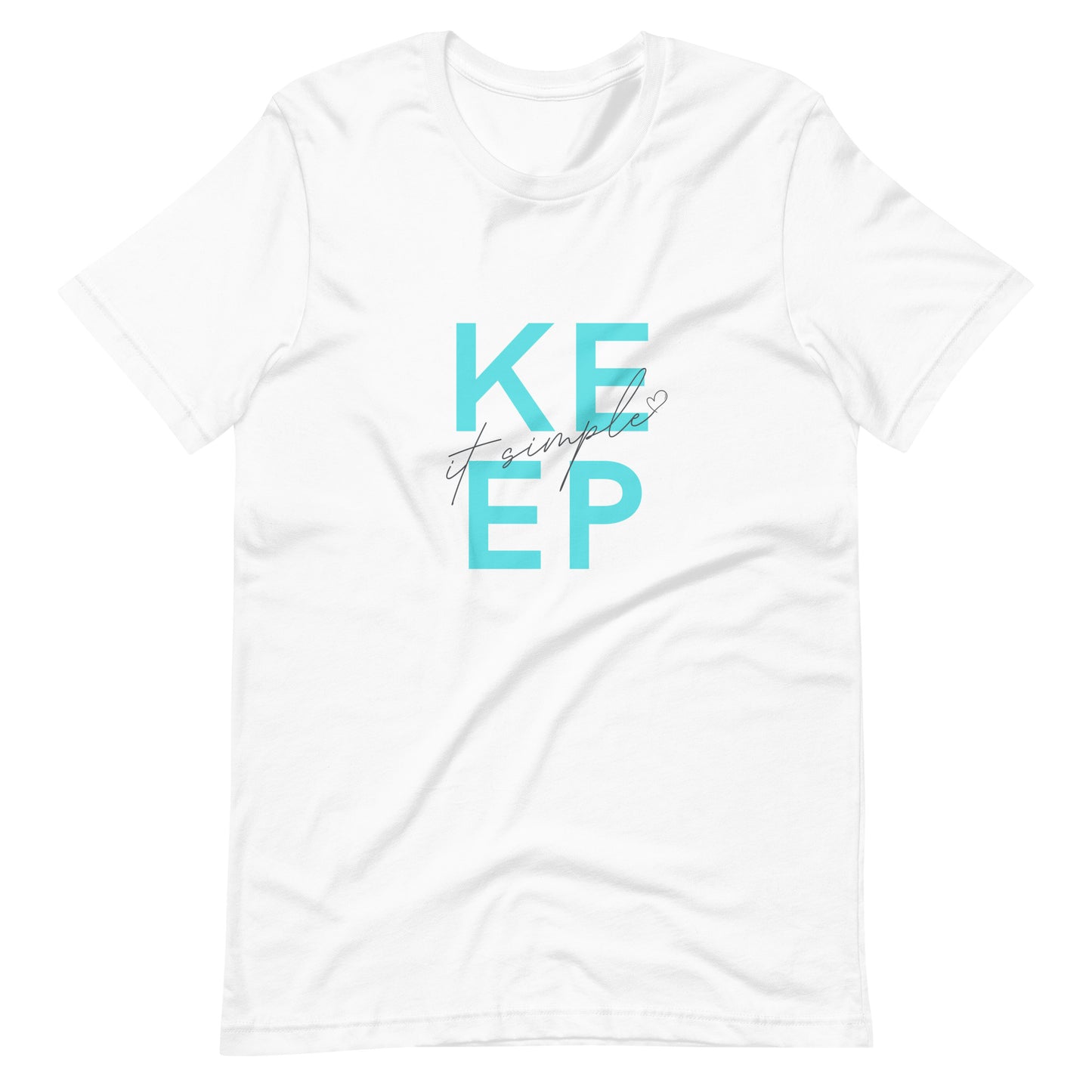 "Keep It Simple" Unisex T-Shirt