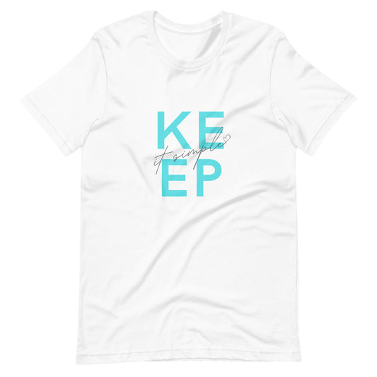 "Keep It Simple" Unisex T-Shirt