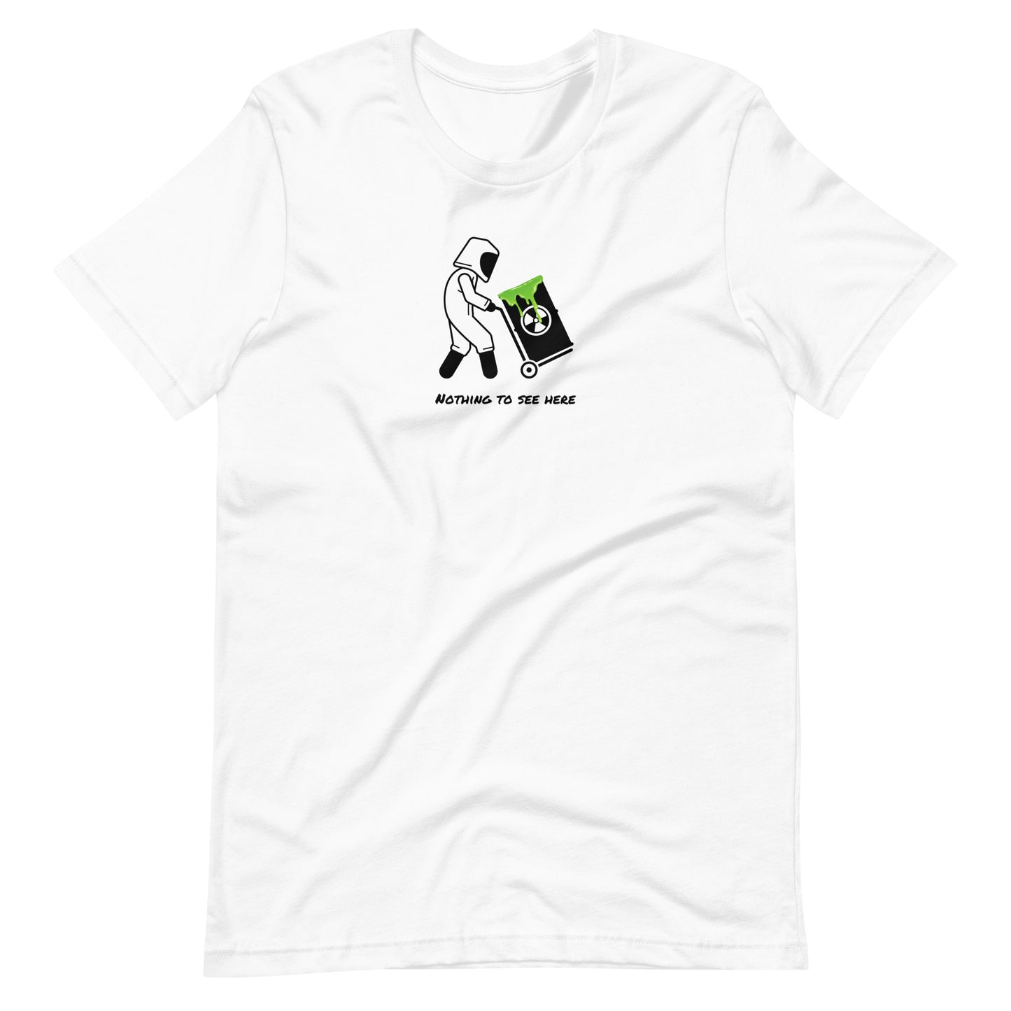 "Nothing to see here" Unisex T-Shirt