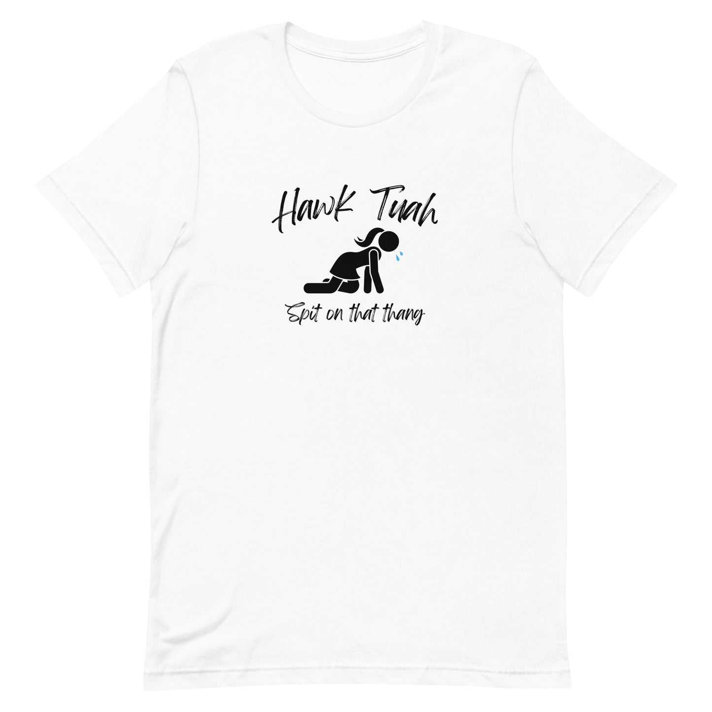 "Spit on that thang" Unisex T-Shirt