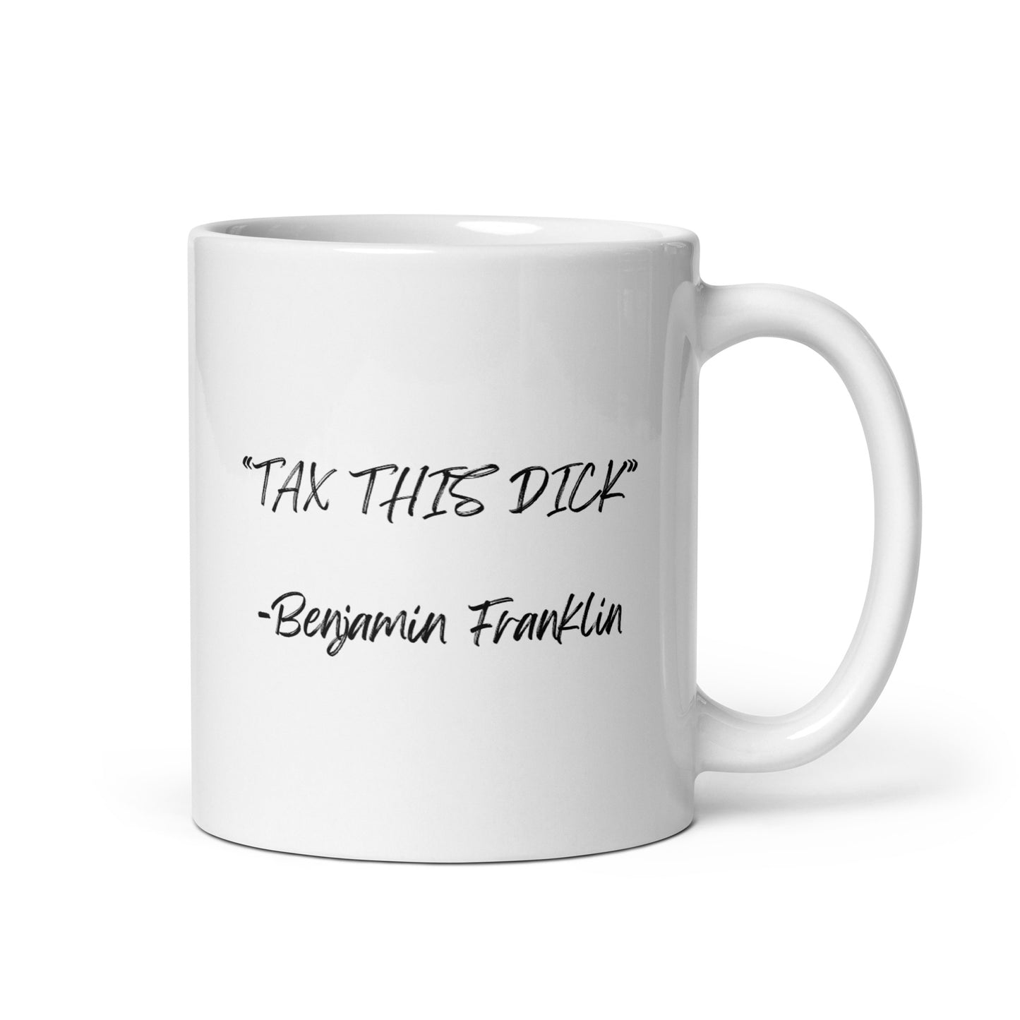 "Tax This Dick" White Glossy Mug