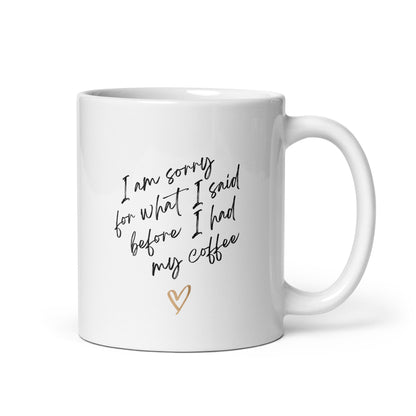 "Sorry - Coffee" White Glossy Mug