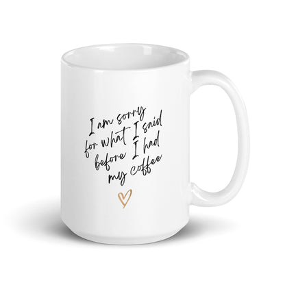 "Sorry - Coffee" White Glossy Mug